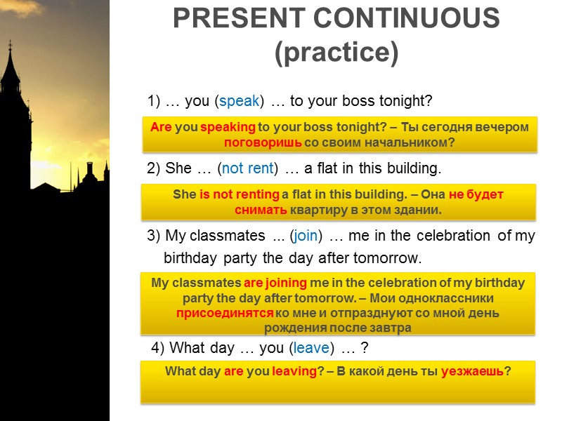 PRESENT CONTINUOUS (practice)         1) … you